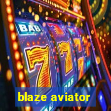 blaze aviator